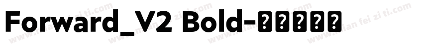 Forward_V2 Bold字体转换